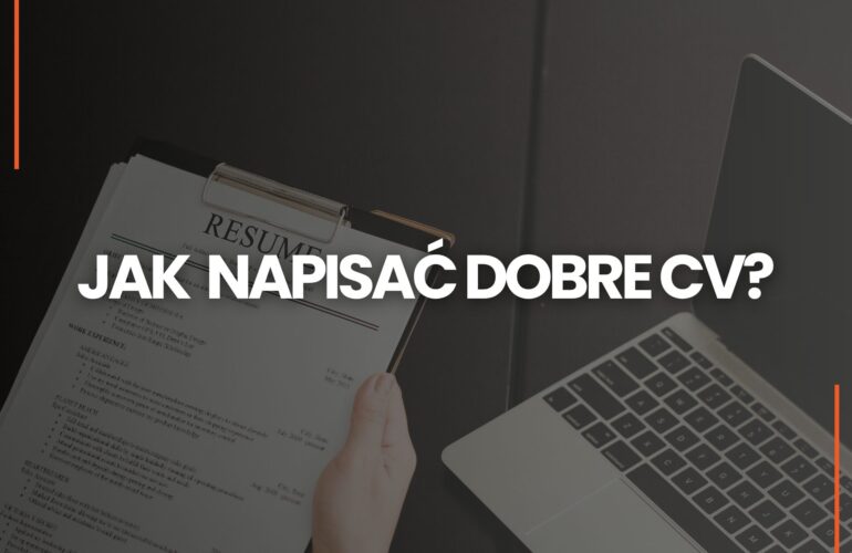 Jak napisać dobre CV