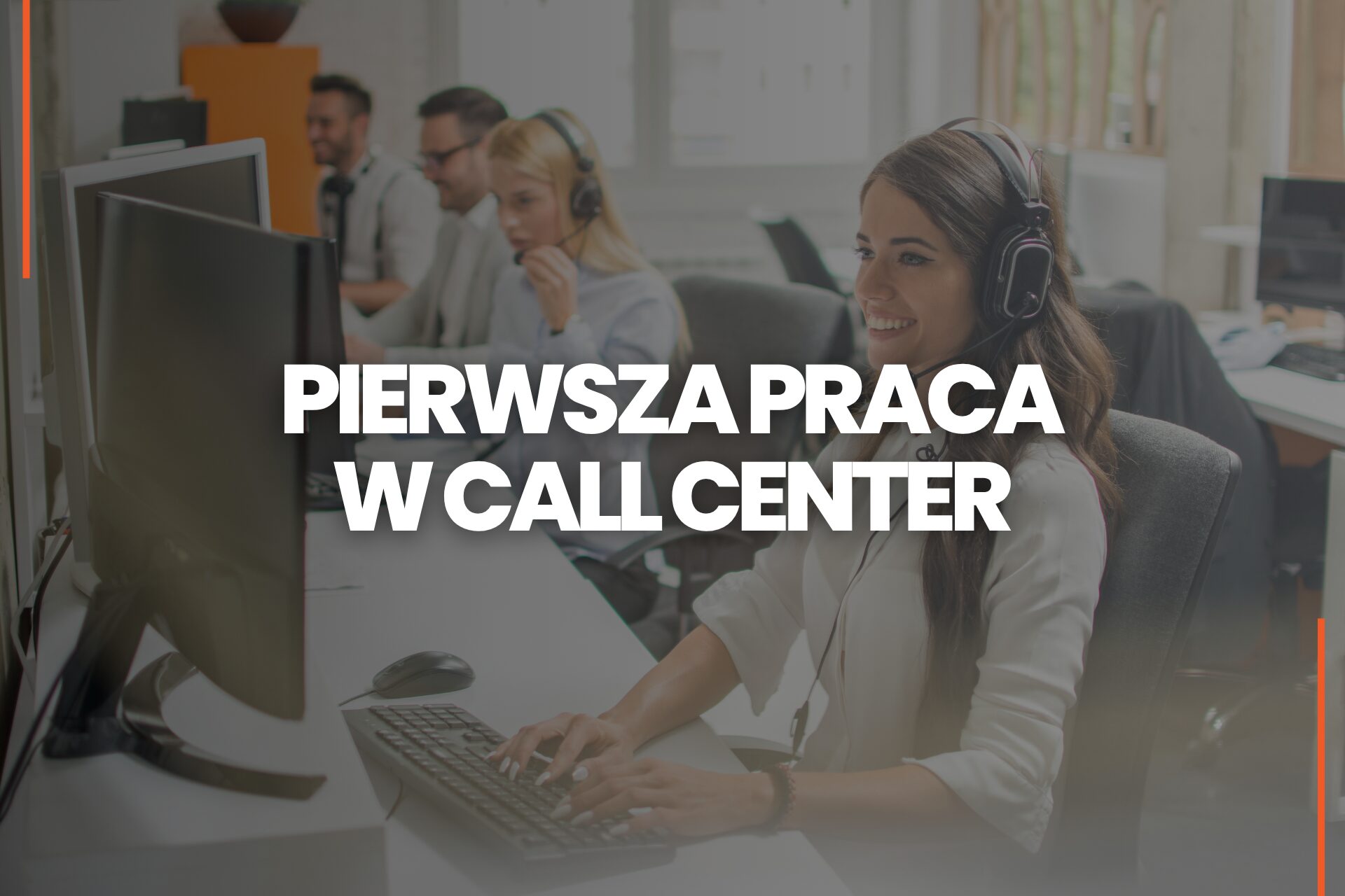 Jak znaleźć pierwszą pracę w Call Center