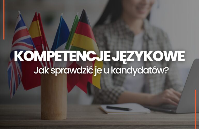Jak sprawdzić kompetencje językowe pracowników i kandydatów na stanowisko Customer Service Specialist 