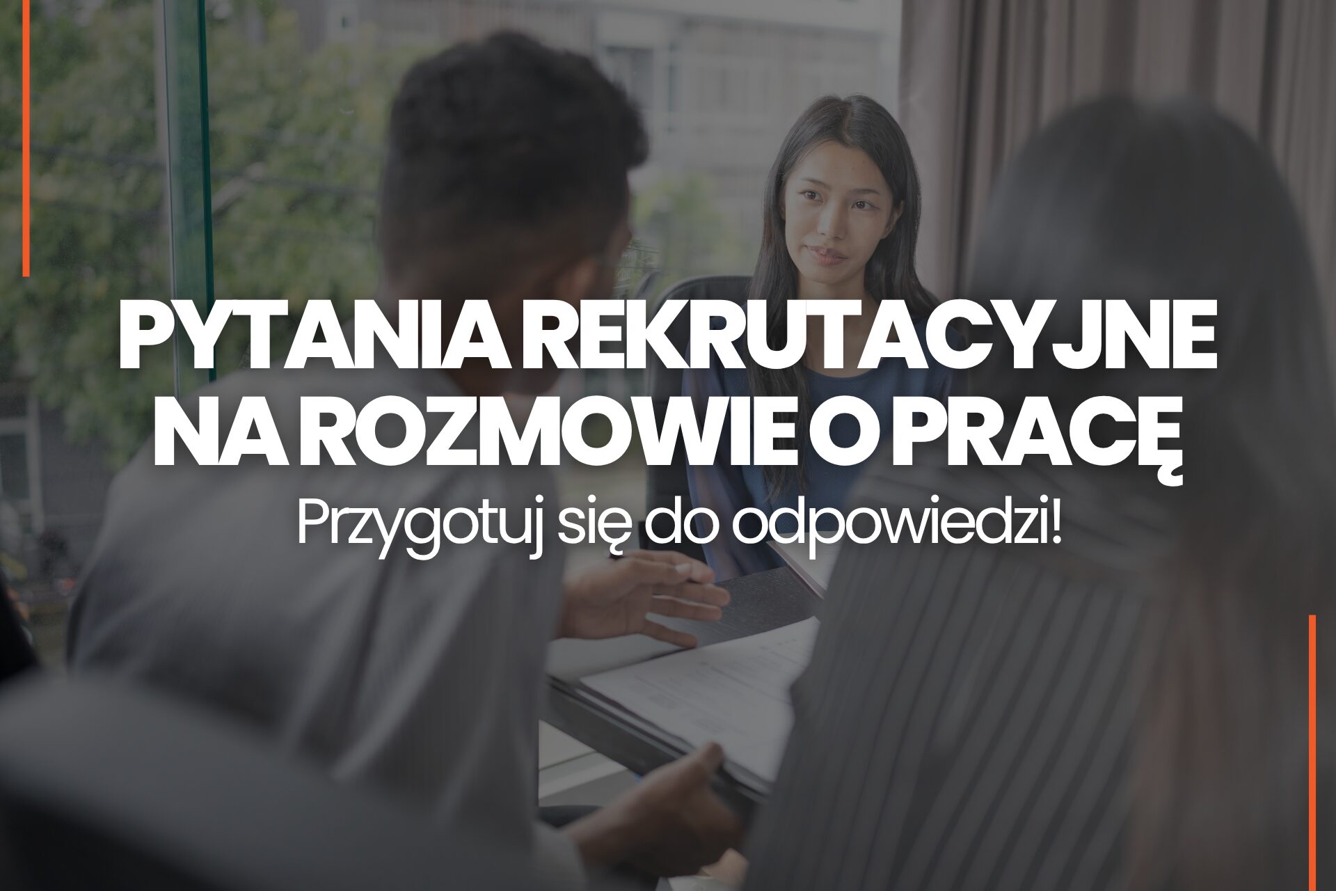 Pytania rekrutacyjne na rozmowie o pracę Przygotuj się do odpowiedzi!