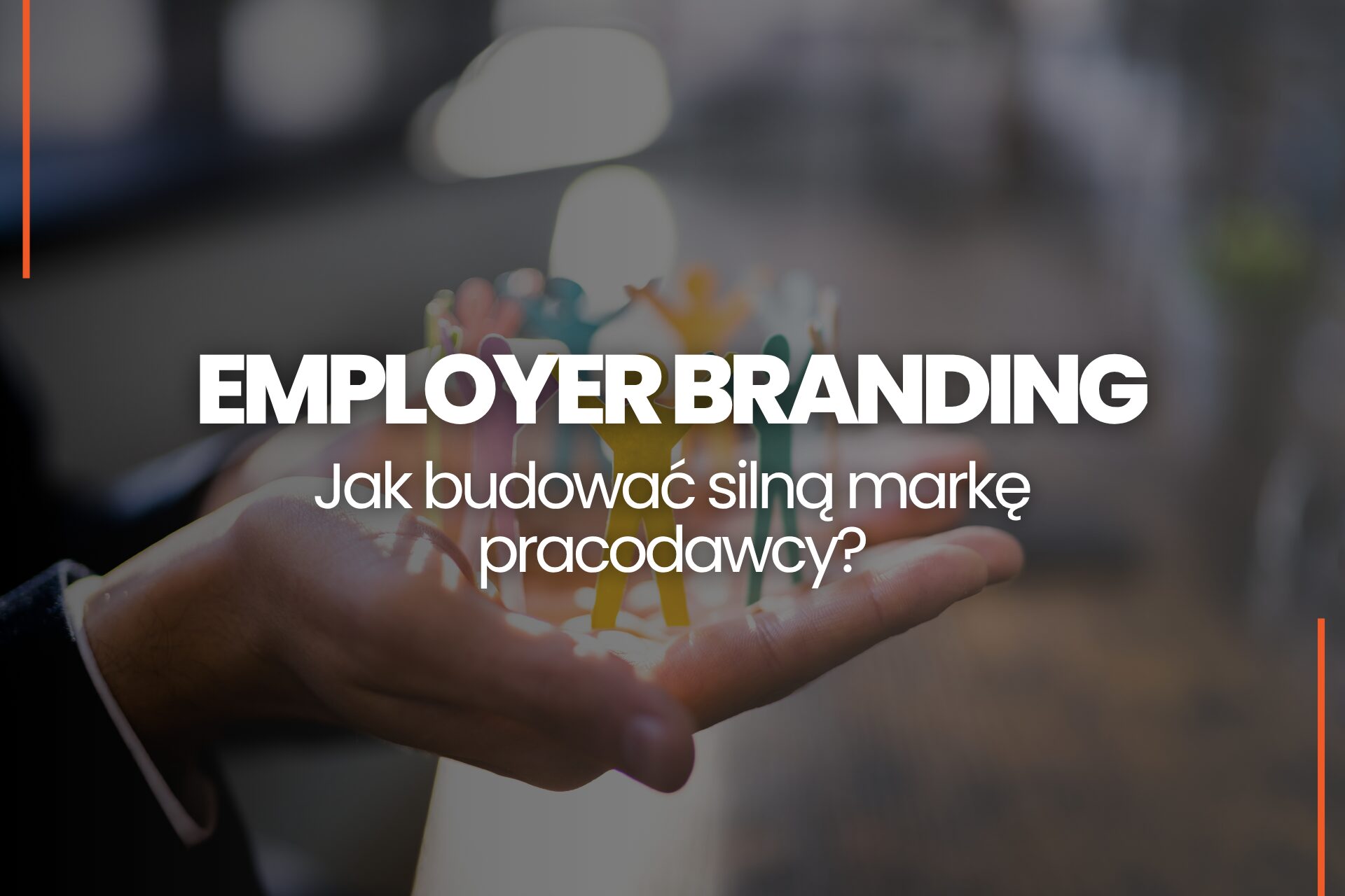 Jak budować wizerunek pracodawcy który przyciąga talenty