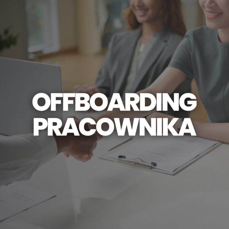 Offboarding pracownika w firmie czym jest i jak go przeprowadzić
