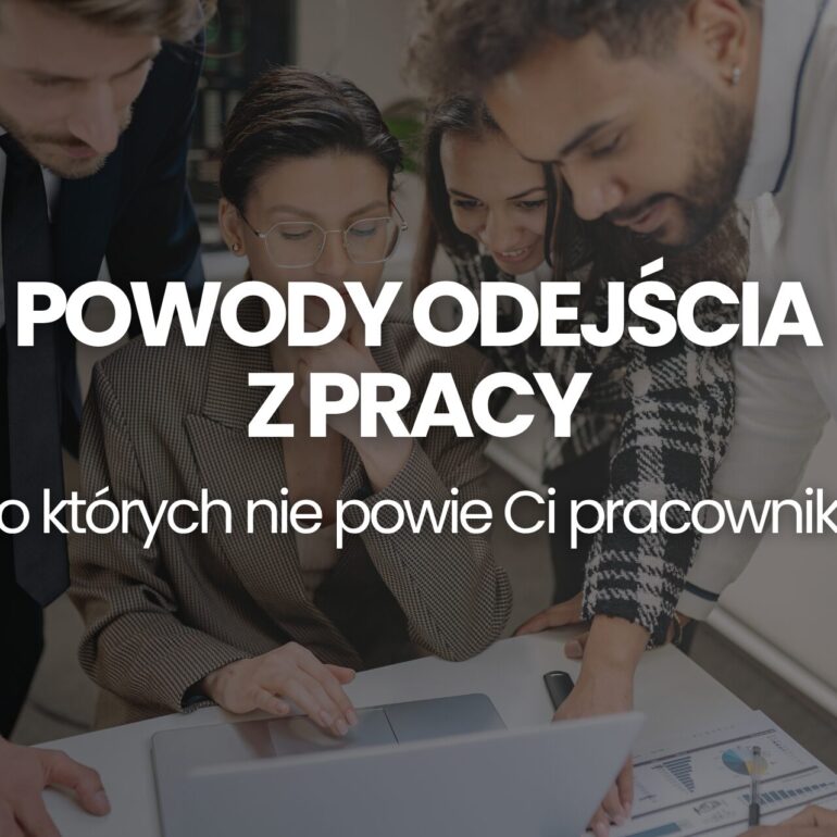 Dlaczego chcesz zmienić pracę Prawdziwe powody odejść pracowników które powinien znać każdy pracodawca